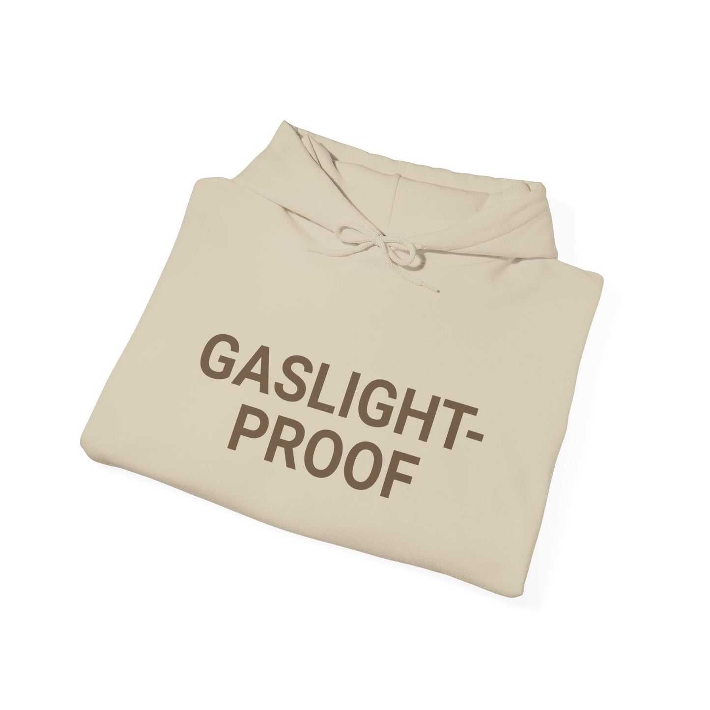 Gaslight-Proof Hoodie | Unisex Heavy Blend Sweatshirt, Cozy Gift, Casual Wear, Awareness Apparel, Street Style