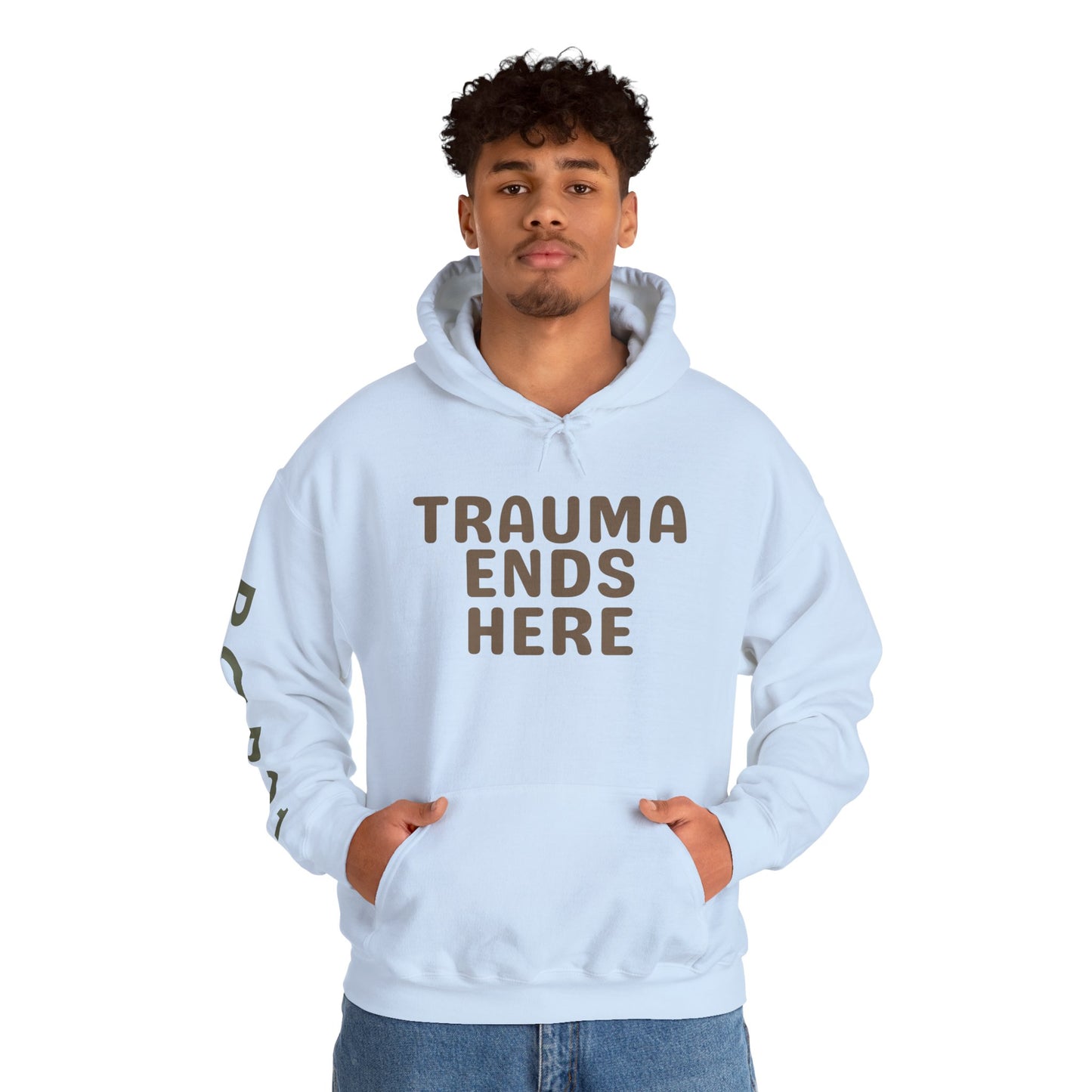 Trauma Ends Here Hoodie - Motivational Sweatshirt for Comfort and Positivity, Self-Care Gift, Cozy Loungewear, Unisex