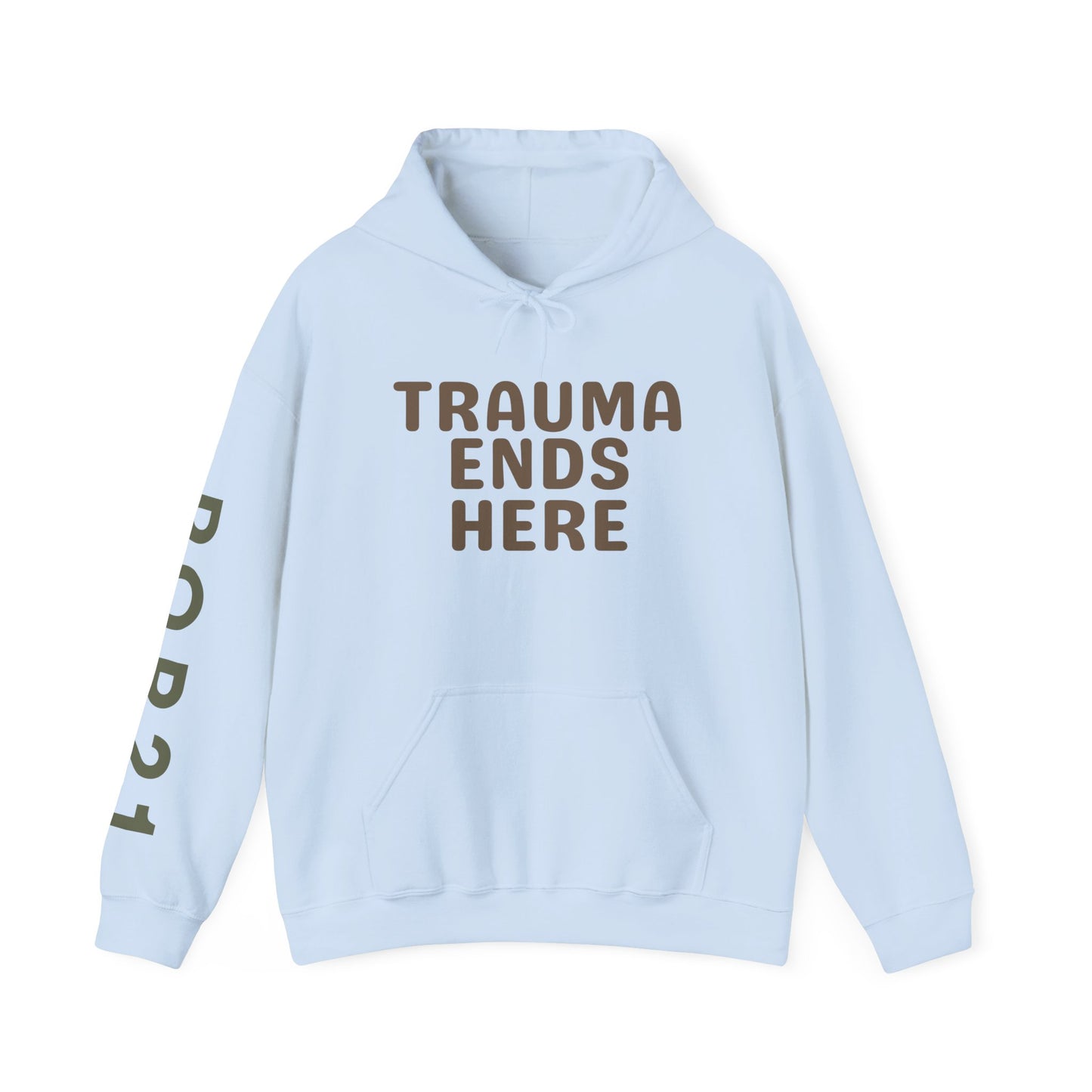 Trauma Ends Here Hoodie - Motivational Sweatshirt for Comfort and Positivity, Self-Care Gift, Cozy Loungewear, Unisex