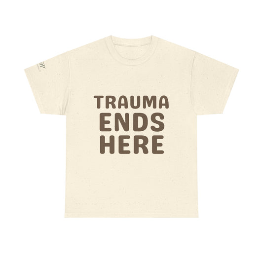 Trauma Ends Here Tee, Unisex Motivational T-Shirt, Comfort Tee for Healing, Mental Health Awareness Apparel, Self-Care Clothing