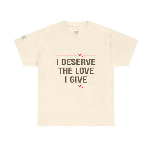 I Deserve the Love Unisex Heavy Cotton Tee, Comfortable T-Shirt for Self-Love, Gift for Friends, Inspirational Apparel, Perfect for [...]
