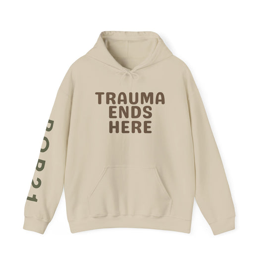 Trauma Ends Here Hoodie - Motivational Sweatshirt for Comfort and Positivity, Self-Care Gift, Cozy Loungewear, Unisex