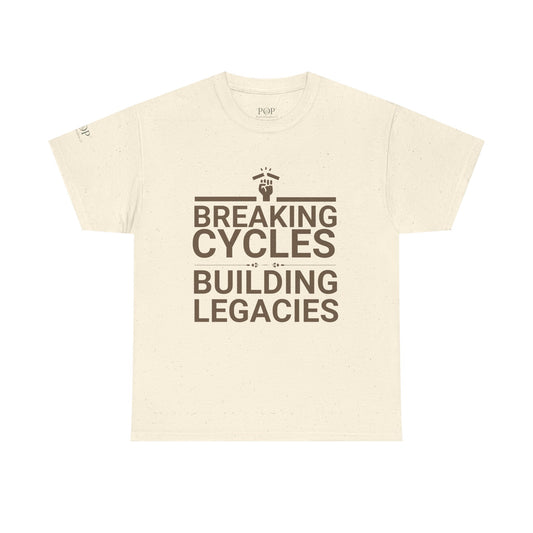 Breaking Cycles Building Legacies Tee - Unisex Cotton Shirt, Inspirational Tee, Motivational Gift, Casual Wear, Thought-Provoking Apparel