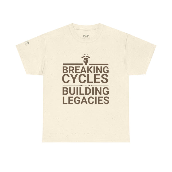 Breaking Cycles Building Legacies Tee - Unisex Cotton Shirt, Inspirational Tee, Motivational Gift, Casual Wear, Thought-Provoking Apparel