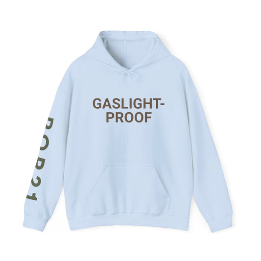 Gaslight-Proof Hoodie | Unisex Heavy Blend Sweatshirt, Cozy Gift, Casual Wear, Awareness Apparel, Street Style